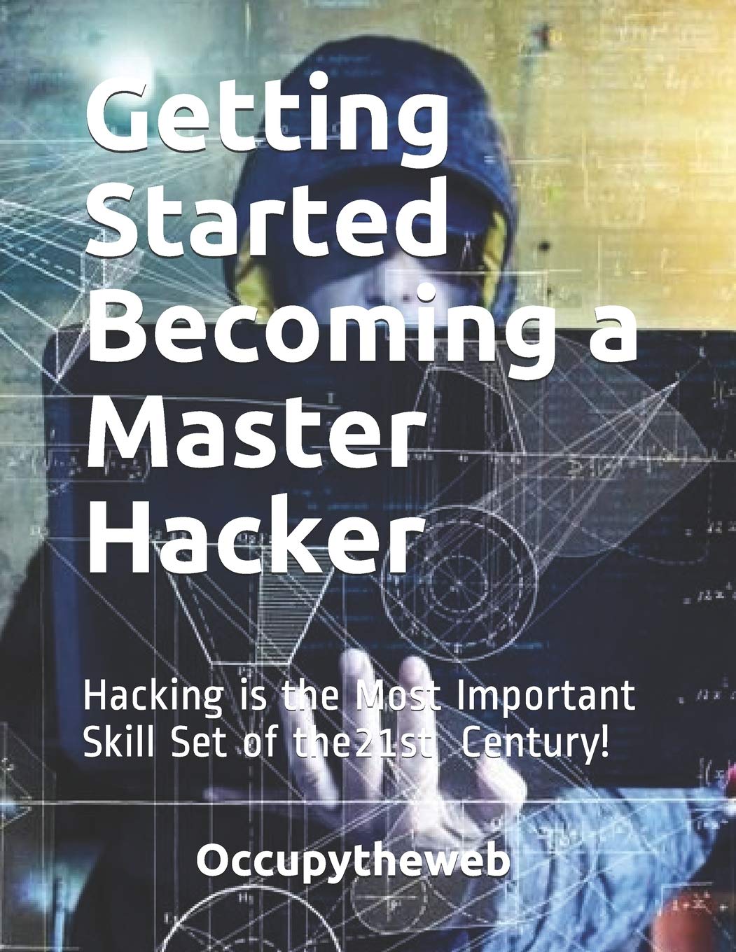 Getting Started Becoming a Master Hacker